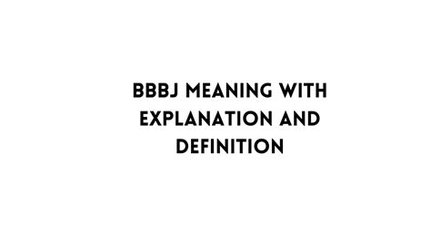 bbbj in meaning